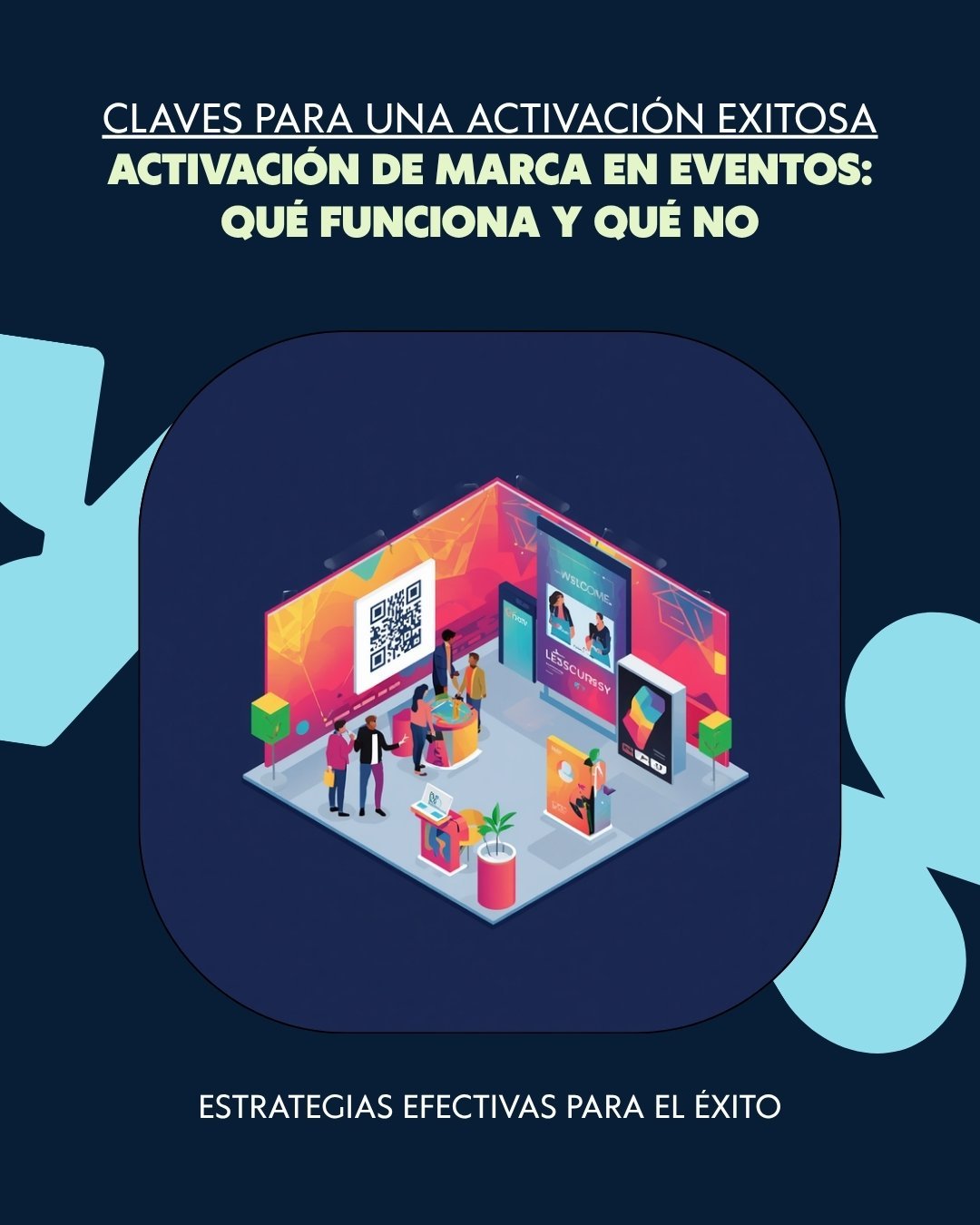 Activación de marca en eventos: qué funciona y qué no